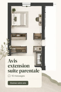 Extension moderne d'une maison avec suite parentale spacieuse et lumineuse.
